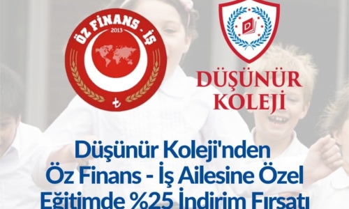DÜŞÜNÜR KOLEJİ İLE ÜYELERİMİZE ÖZEL ANLAŞMA